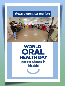 From_Awareness_to_Action:_World_Oral_Health_Day_Inspires_Change_in_Idukki