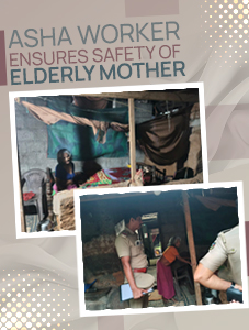 Compassion_in_Action:_ASHA_Worker_Ensures_Safety_of_Elderly_Mother