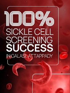 100%_Sickle_Cell_Screening_Success_in_Galasi,_Attappady