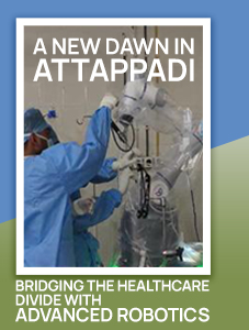 A_New_Dawn_in_Attappadi:_Bridging_the_Healthcare_Divide_with_Advanced_Robotics